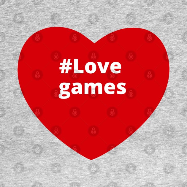 Love Games - Hashtag Heart by support4love